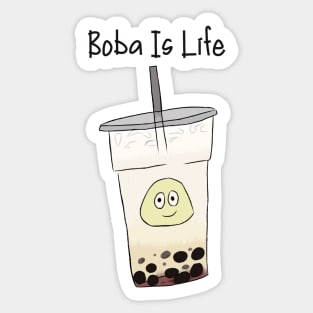 Boba Is Life Sticker